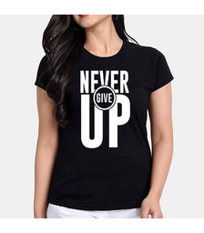 Never give up t-shirt